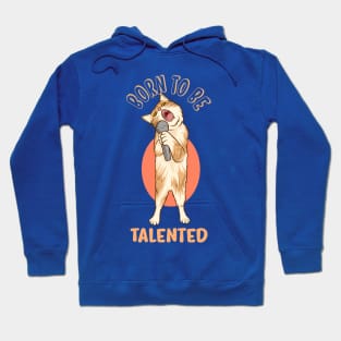 Born to Be Talented Hoodie